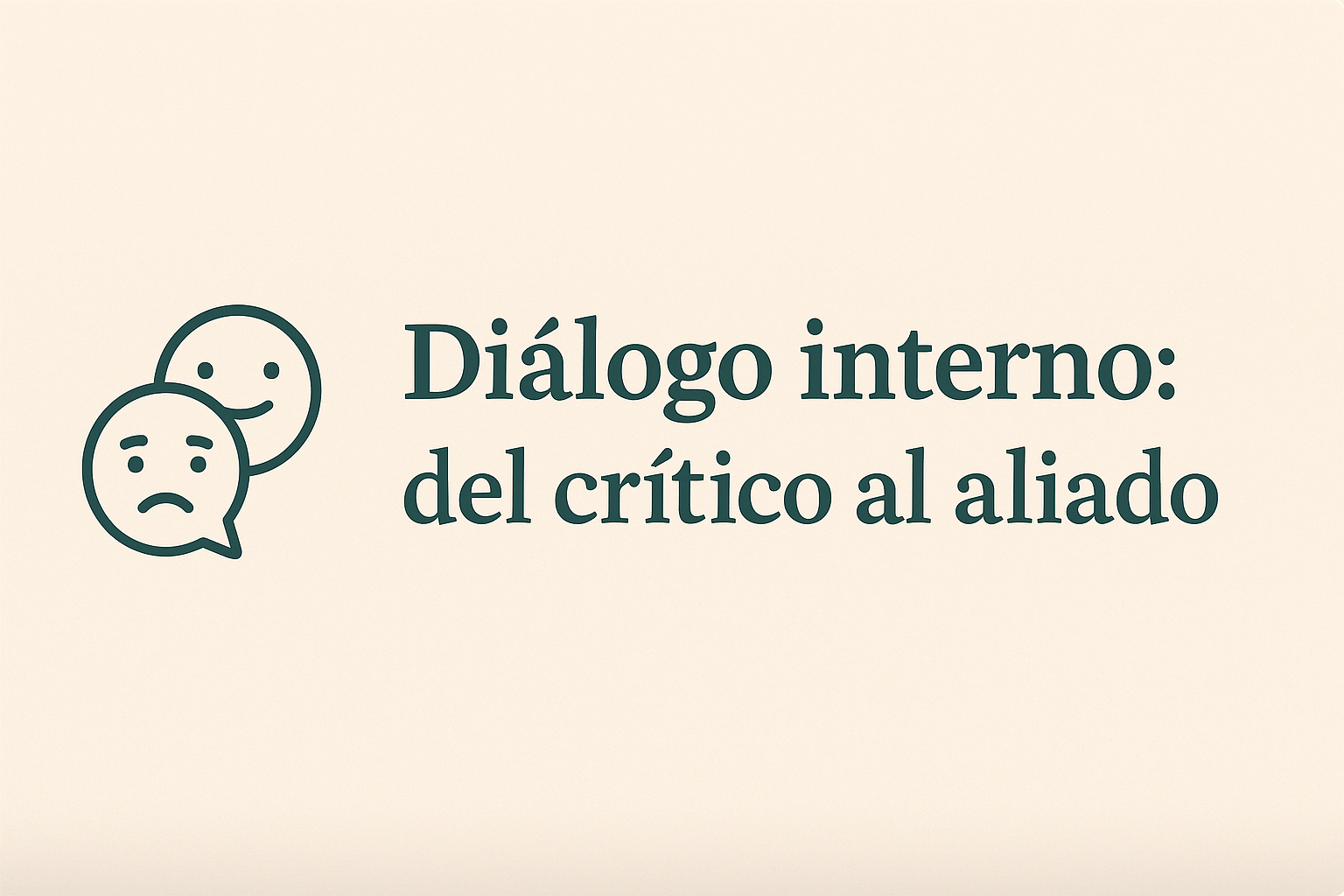 Diálogo interno: del crítico al aliado